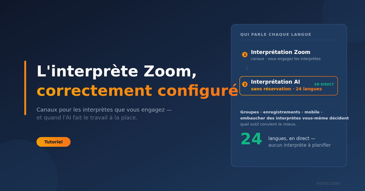 Configuration de l'interprète Zoom : comment fonctionne l'interprétation linguistique, et quand c'est le mauvais outil